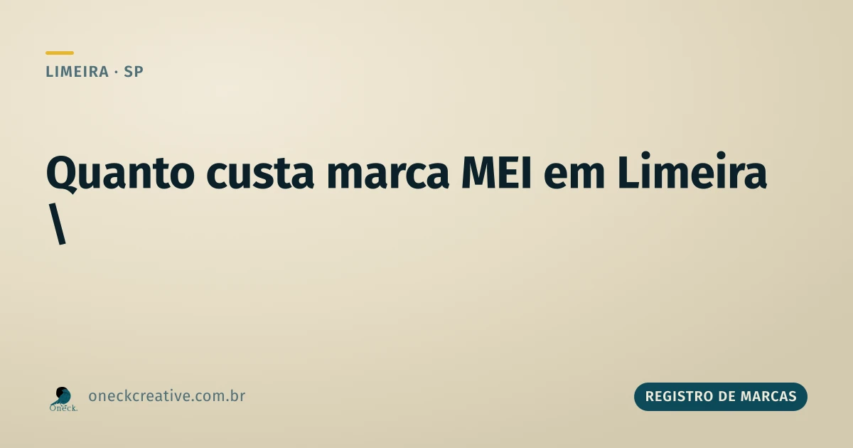 Quanto custa registrar uma marca MEI em Limeira