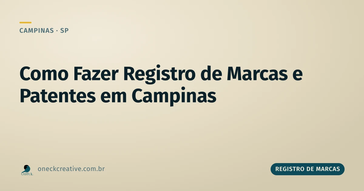 Como fazer registro de marcas e patentes em Campinas: qual dos dois você precisa