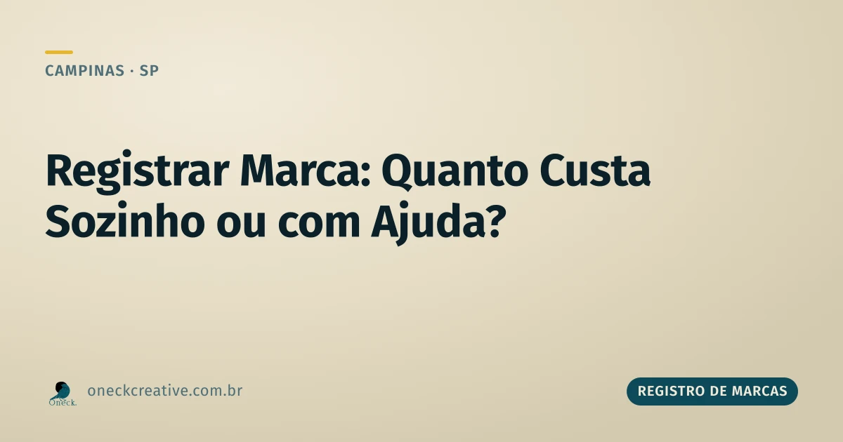 Como registrar uma marca e quanto custa fazer sozinho ou com ajuda, em Campinas