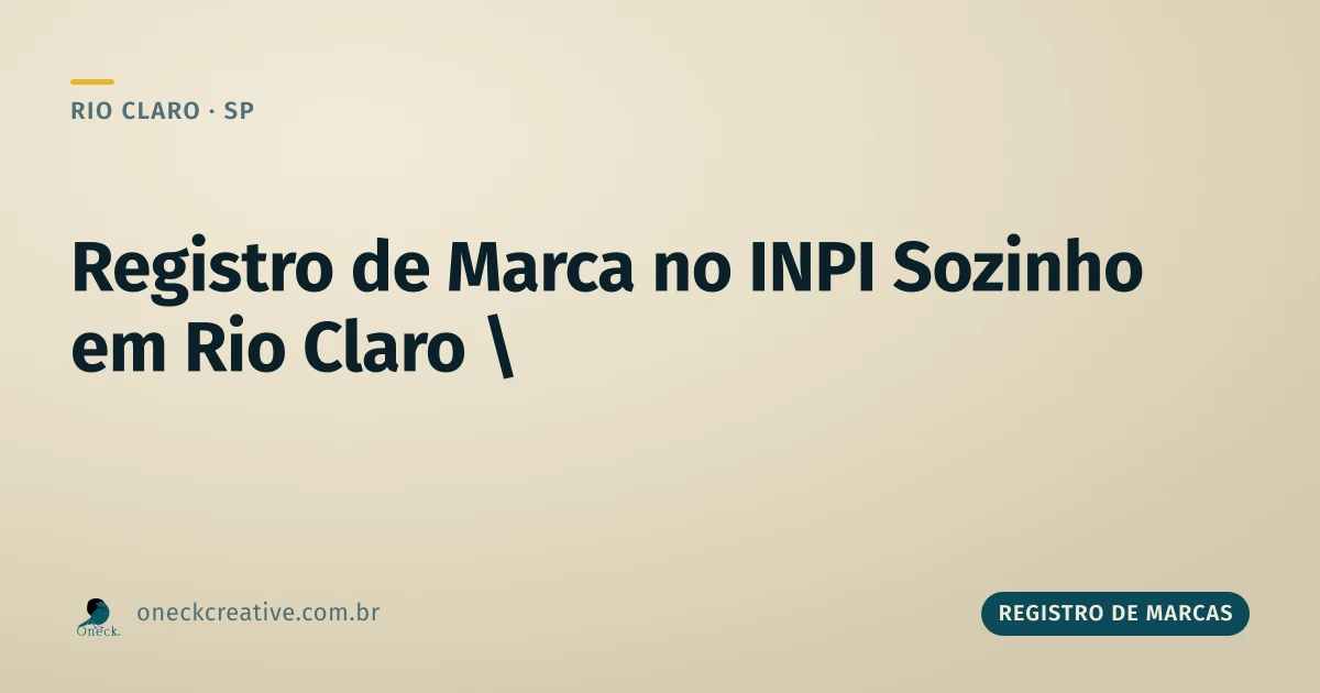 Como fazer registro de marca no INPI sozinho em Rio Claro