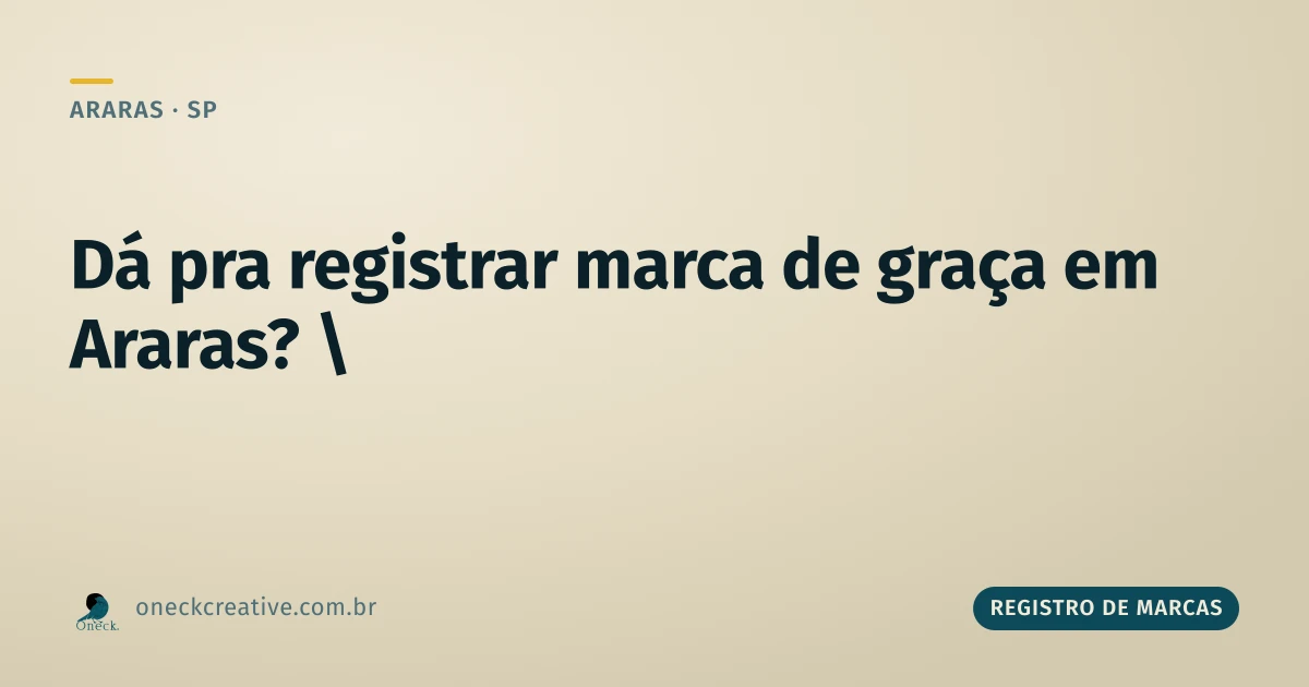 É possível registrar uma marca gratuitamente em Araras?