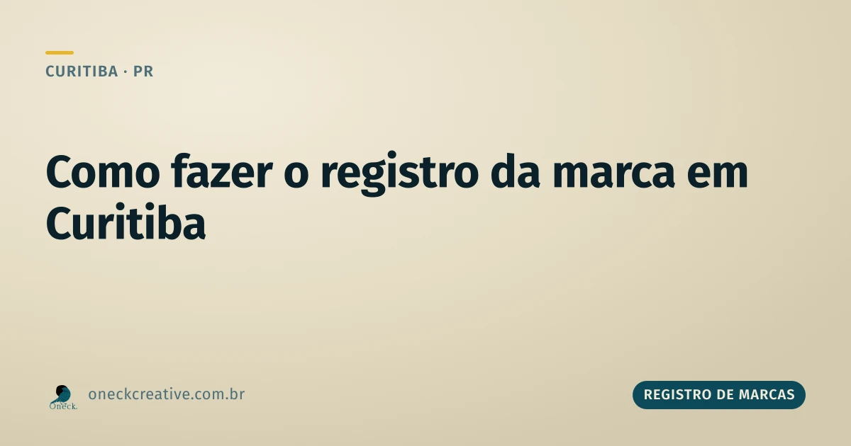 Como fazer o registro da marca em Curitiba: o que separar antes do protocolo