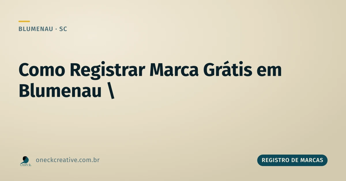 Como registrar uma marca gratuitamente em Blumenau