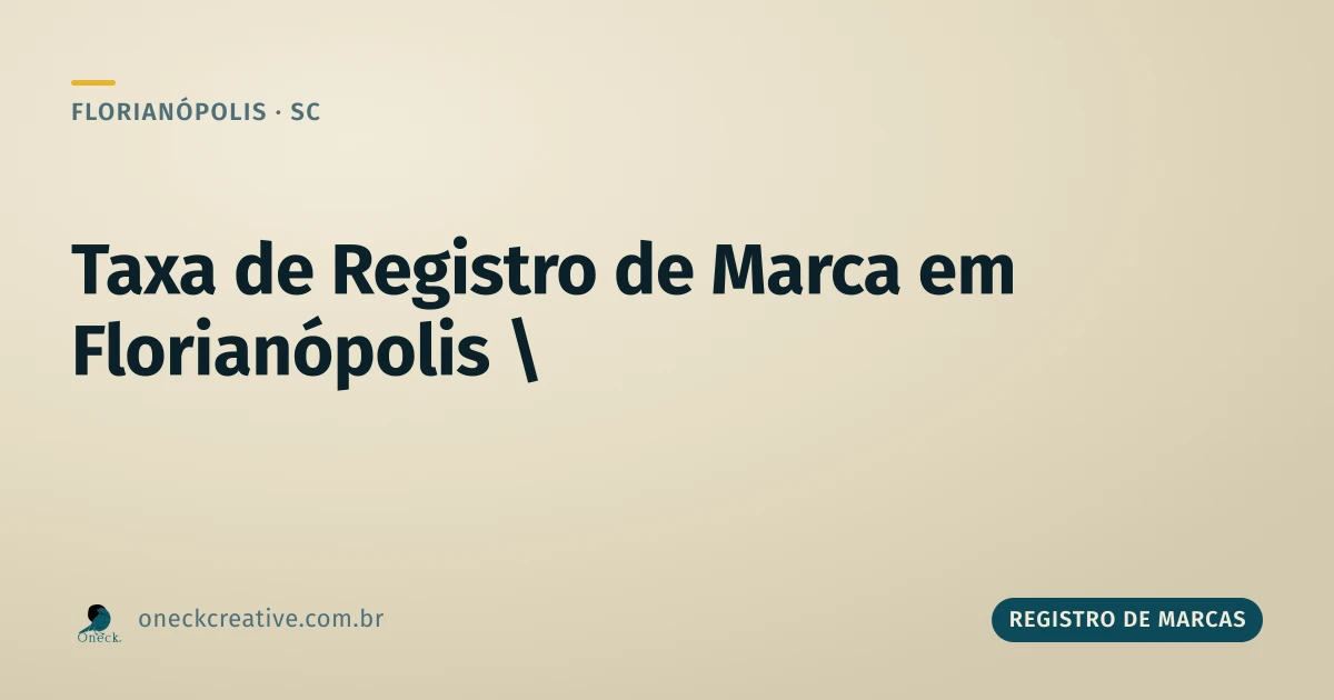 Taxa de registro de marcas: como funciona o desconto em Florianópolis
