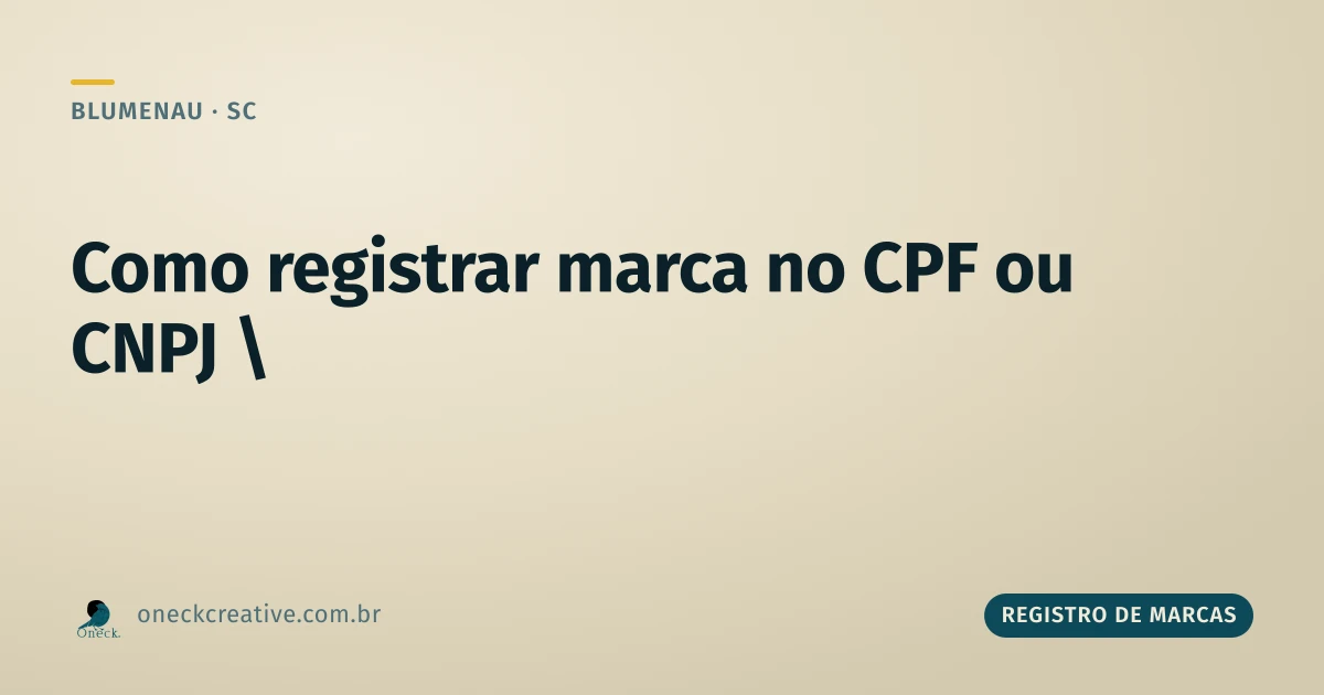 Como registrar marca no CPF ou CNPJ em Blumenau
