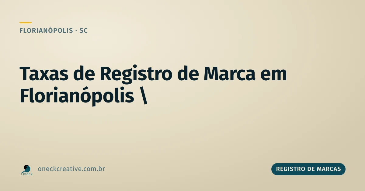 Taxas registro de marcas em Florianópolis: quem paga menos