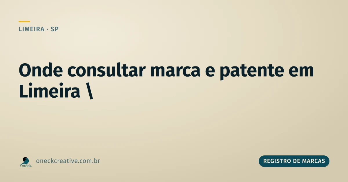 Onde consultar registro de marcas e patentes em Limeira