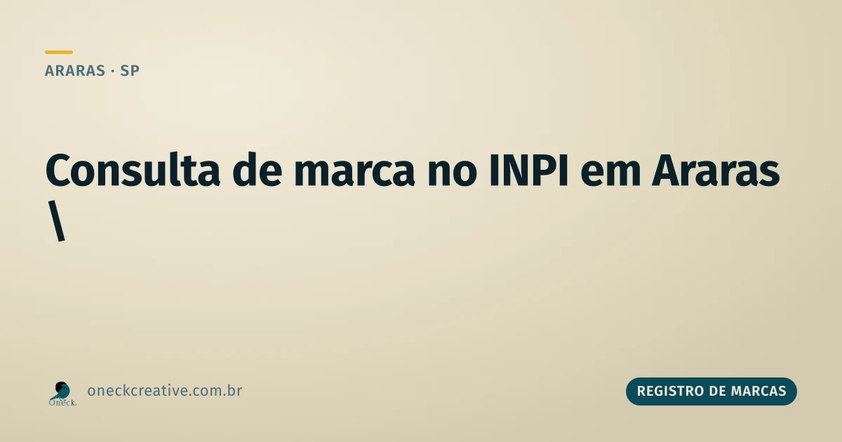 Consulta de marca no INPI em Araras: como saber se o nome já existe