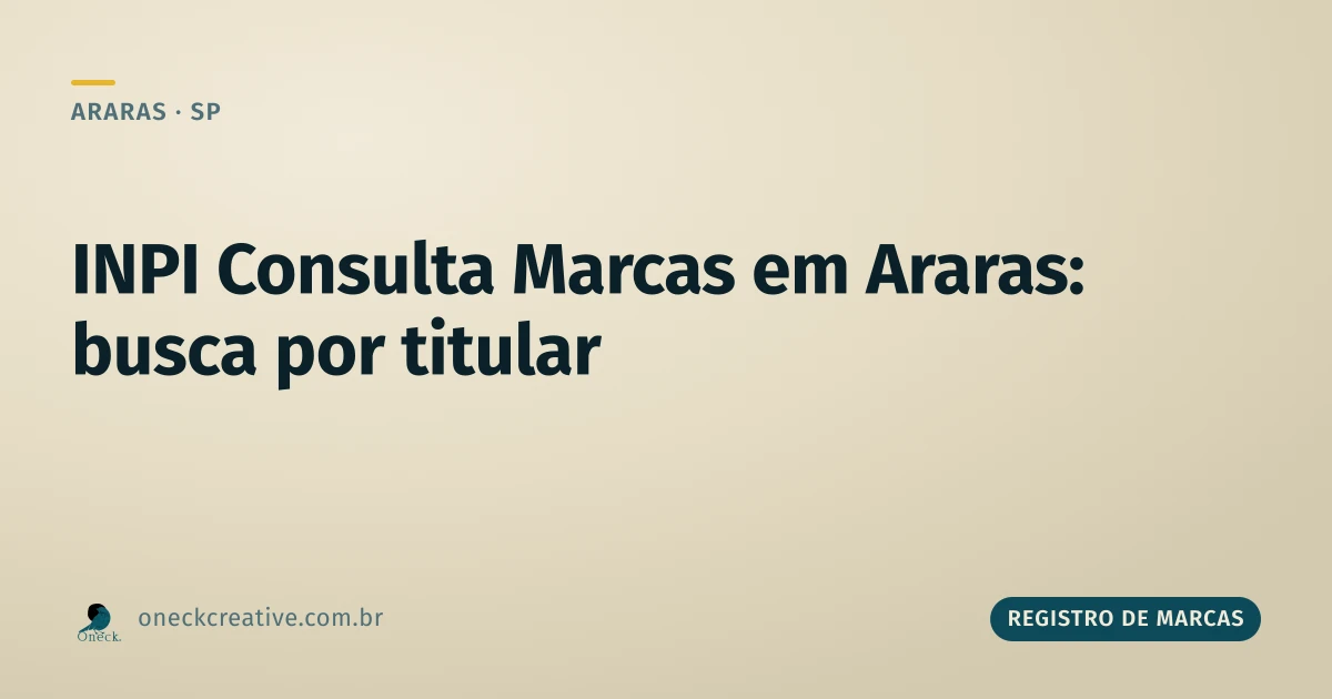 INPI consulta marcas em Araras: como ver todas as marcas de uma empresa