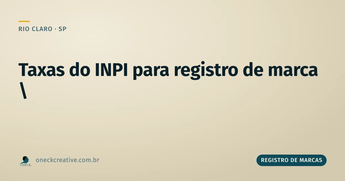Taxas do INPI para registro de marca: mais do que duas guias