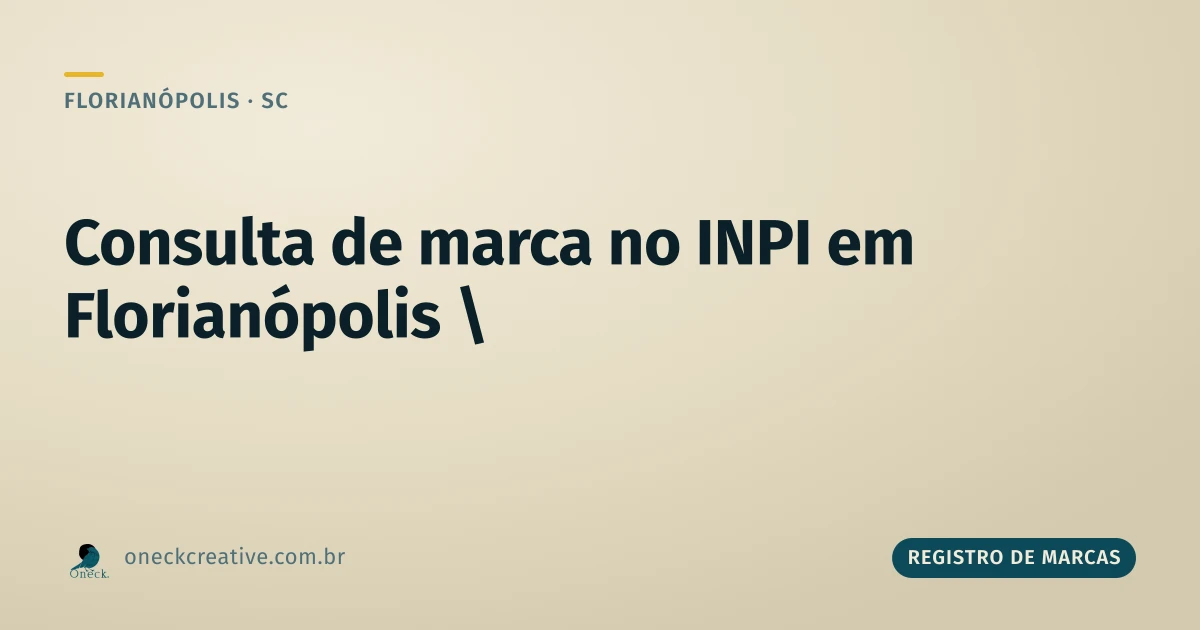 Consulta de marca no INPI em Florianópolis: como saber se o nome já existe
