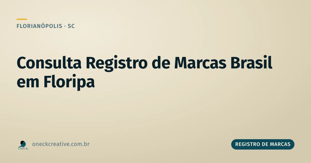 Consulta registro de marcas Brasil em Florianópolis: por que o sistema é o mesmo em qualquer estado
