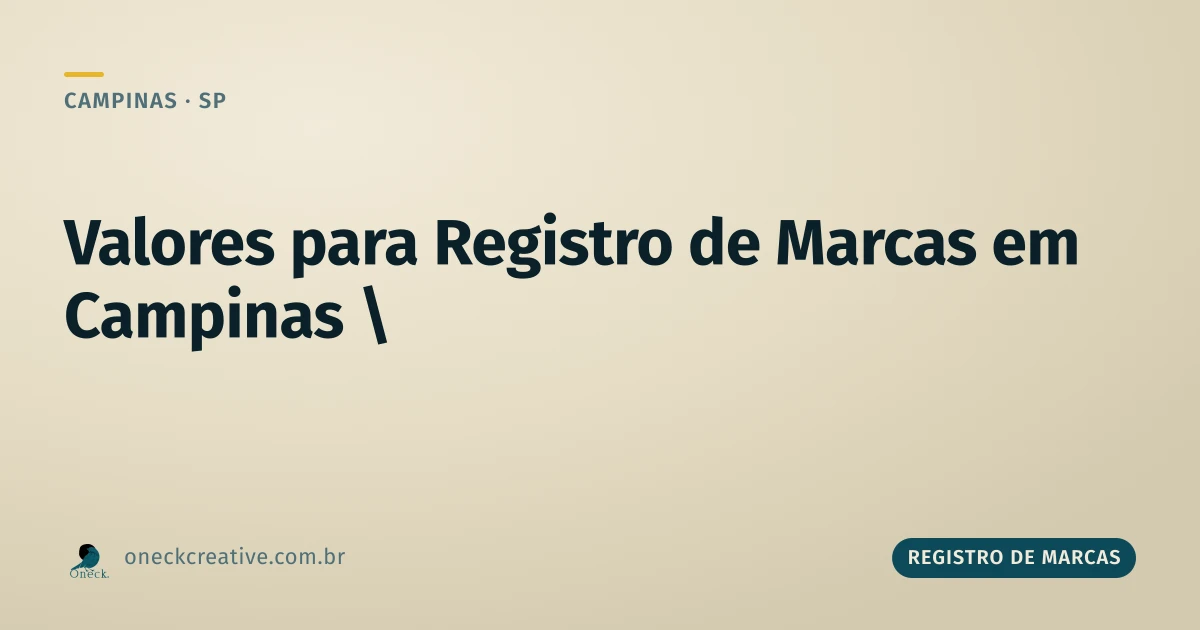 Valores para registro de marcas em Campinas: fazer sozinho ou contratar