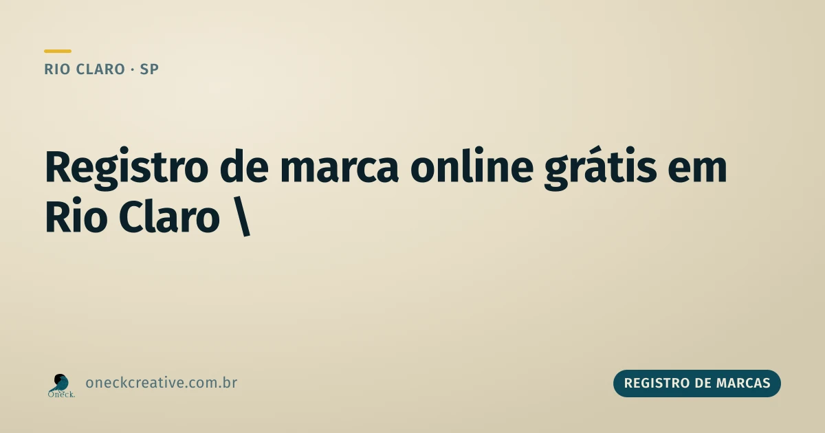 Registro de marcas online grátis em Rio Claro: o processo já é digital, com ou sem desconto
