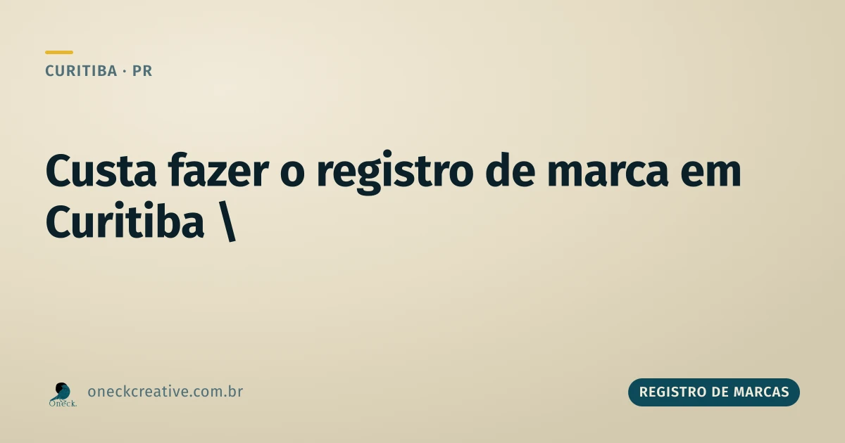 Quanto custa para fazer o registro de uma marca em Curitiba