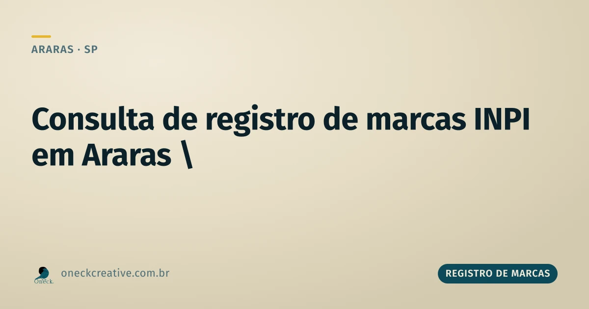 Consulta de registro de marcas INPI em Araras: quando fazer