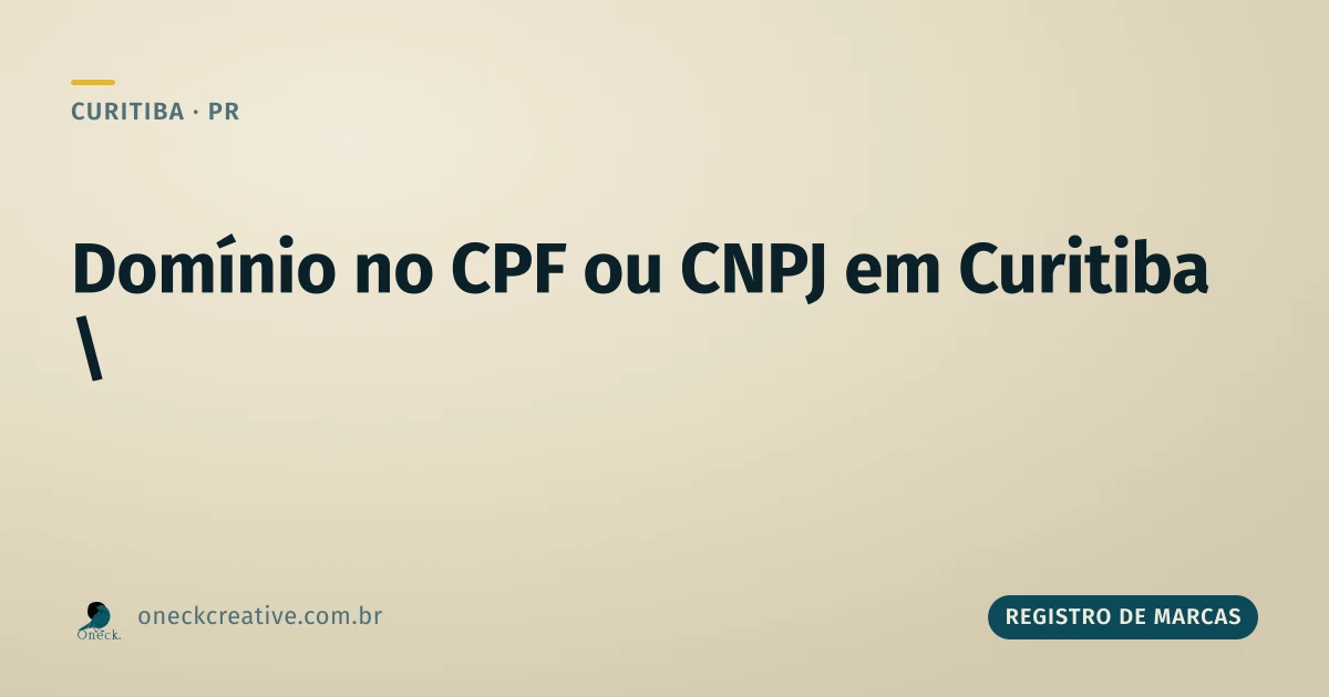 É melhor registrar domínio no CPF ou CNPJ em Curitiba?