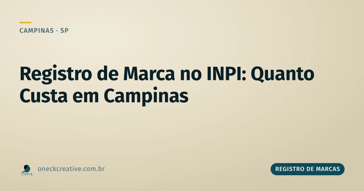 Quanto custa registro de marca no INPI: a conta completa em Campinas
