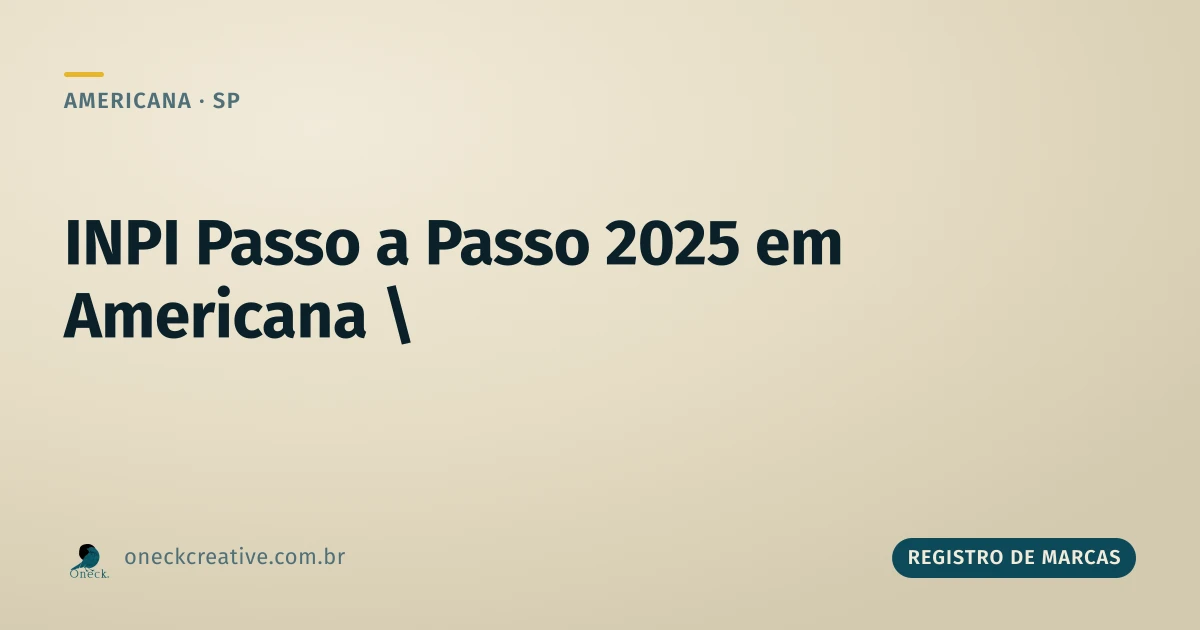 INPI registro de marcas passo a passo 2025 em Americana