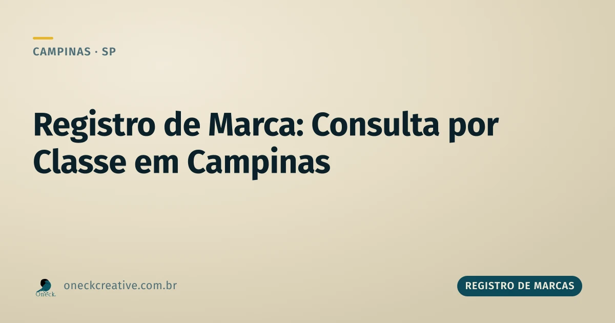 Registro de marca, consulta em Campinas: a classe pesa tanto quanto o nome