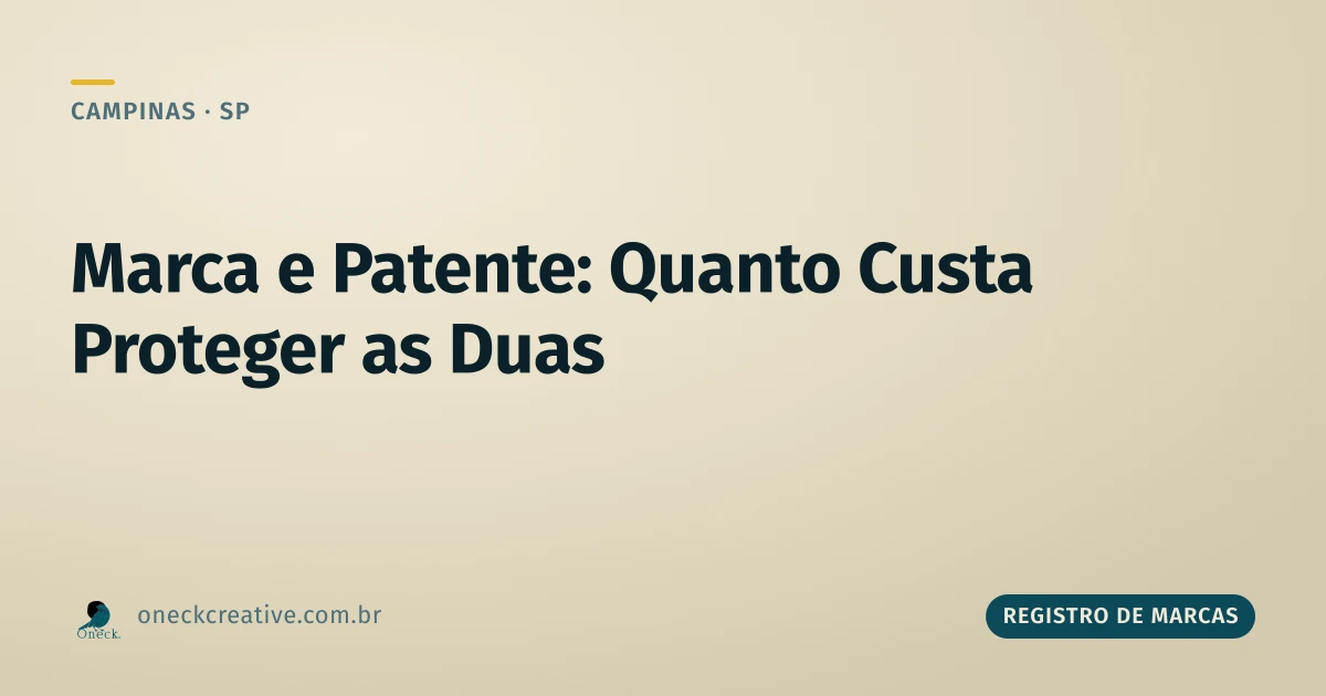 Quanto custa registrar marca e pedir patente em Campinas