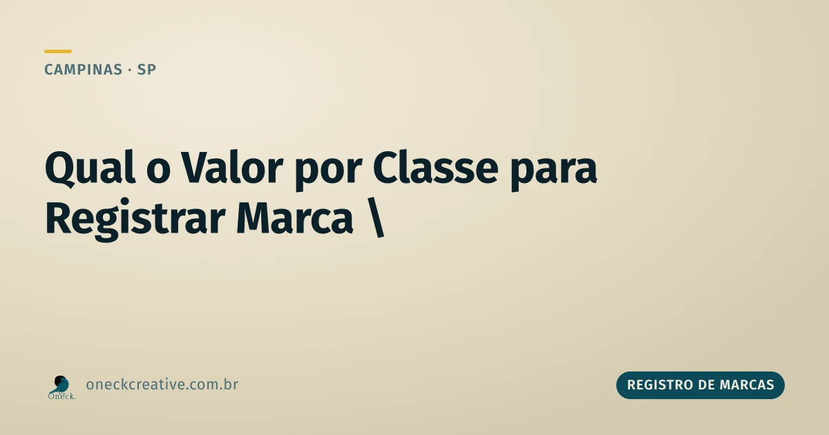 Qual valor para registrar uma marca em Campinas