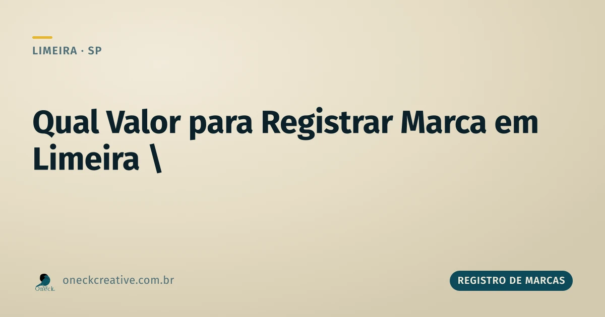Qual valor para registrar uma marca em Limeira
