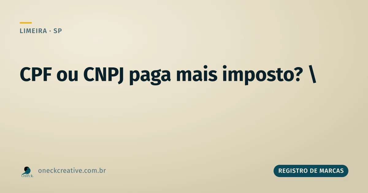 Quem paga mais imposto, CPF ou CNPJ, em Limeira?
