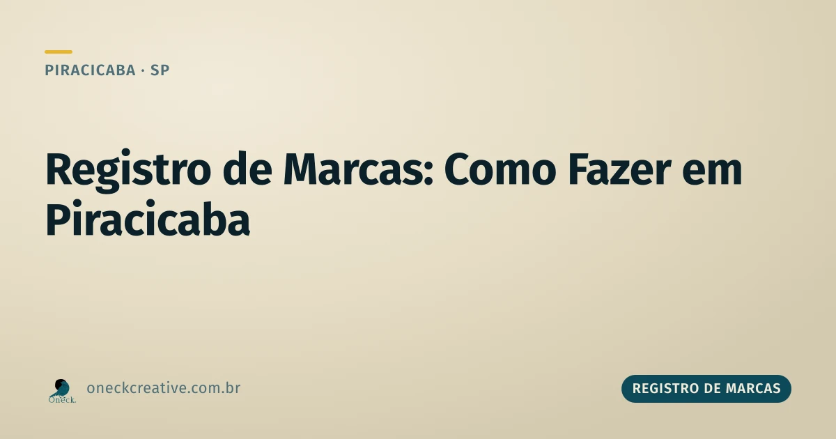 Registro de marcas: como fazer em Piracicaba