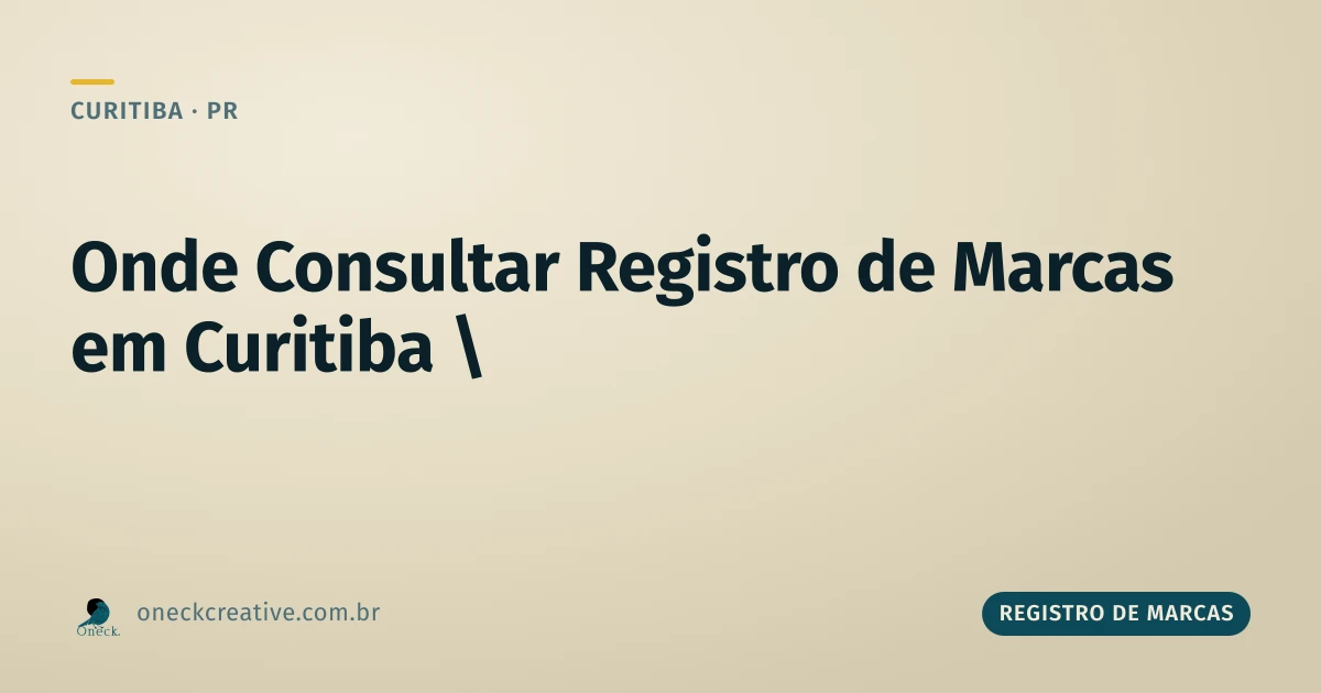 Onde consultar registro de marcas em Curitiba: só existe um lugar oficial