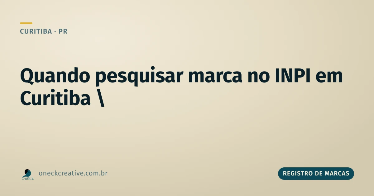 Registro de marcas: o momento certo de pesquisar em Curitiba