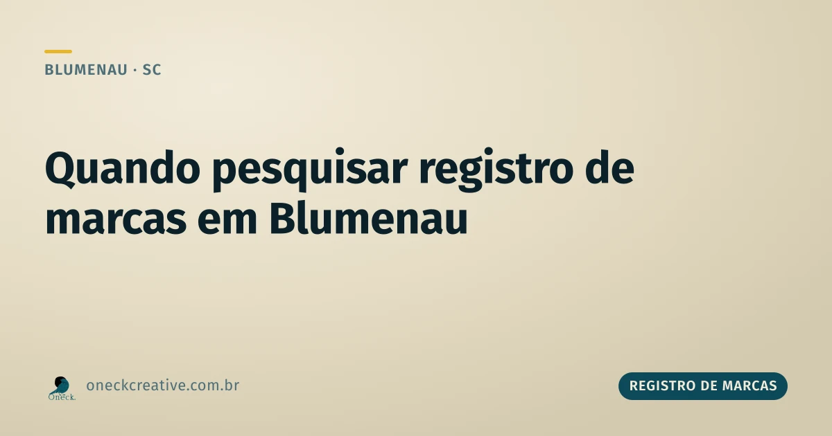 Registro de marcas: o momento certo de pesquisar em Blumenau