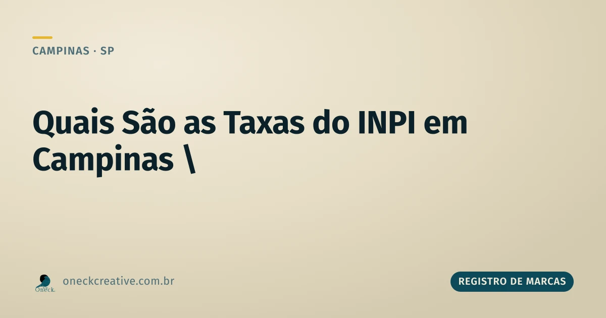 Quais são as taxas para registro de marca no INPI em Campinas