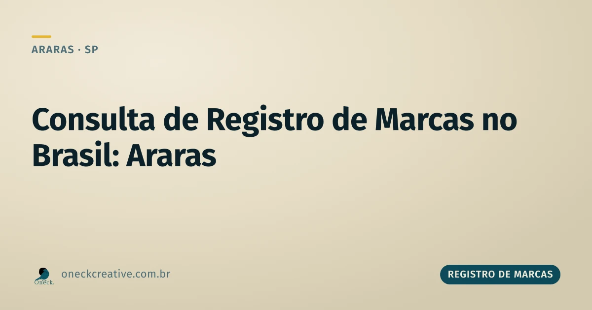 Consulta de registro de marcas Brasil: por que abrir CNPJ em Araras não basta