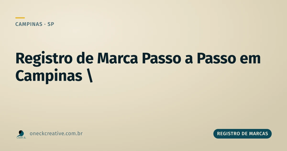 Registro de marcas passo a passo em Campinas: quanto tempo leva cada etapa