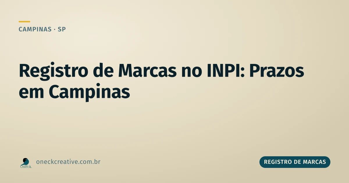 Registro de marcas no INPI passo a passo: quanto tempo leva cada etapa em Campinas