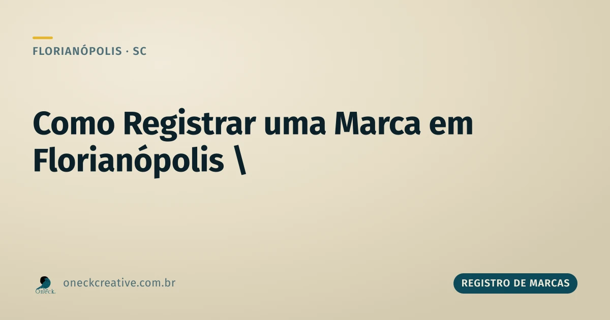 Como registrar uma marca em Florianópolis depois de já usar o nome há anos