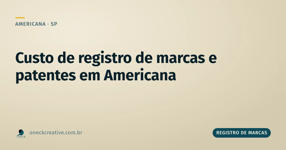 Custo de registro de marcas e patentes em Americana
