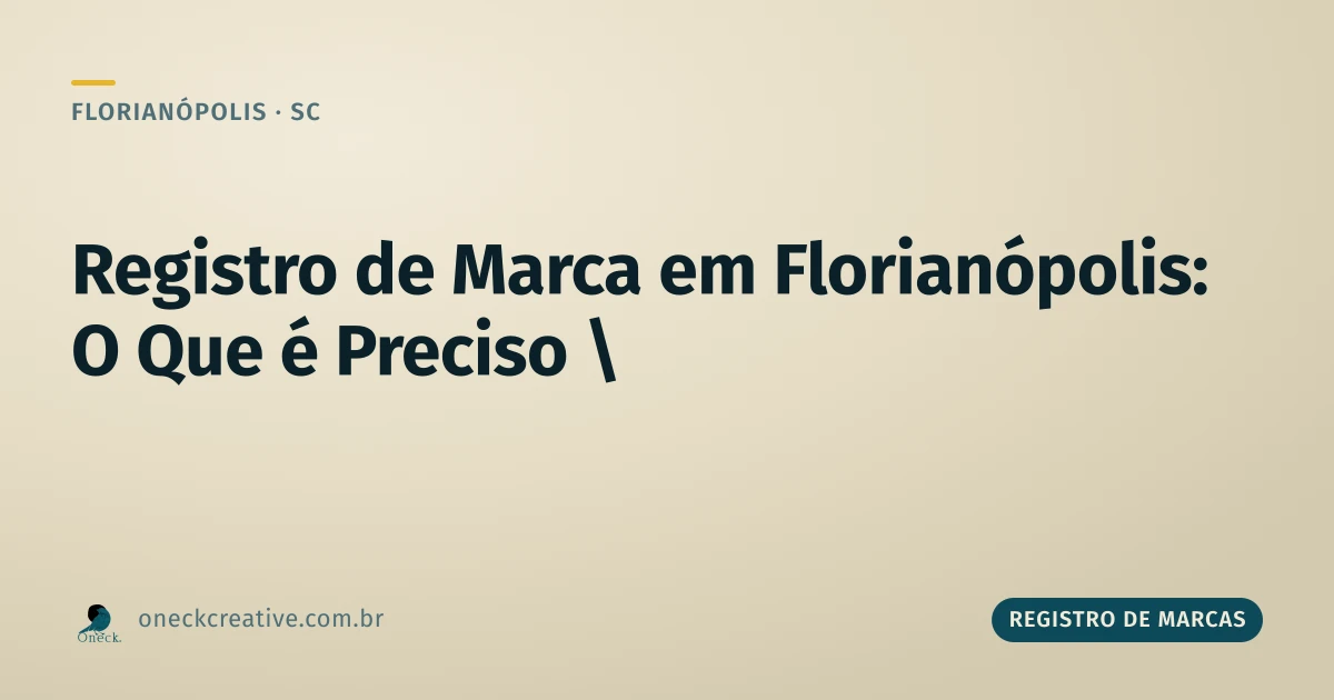 O que é preciso para fazer um registro de marca em Florianópolis?
