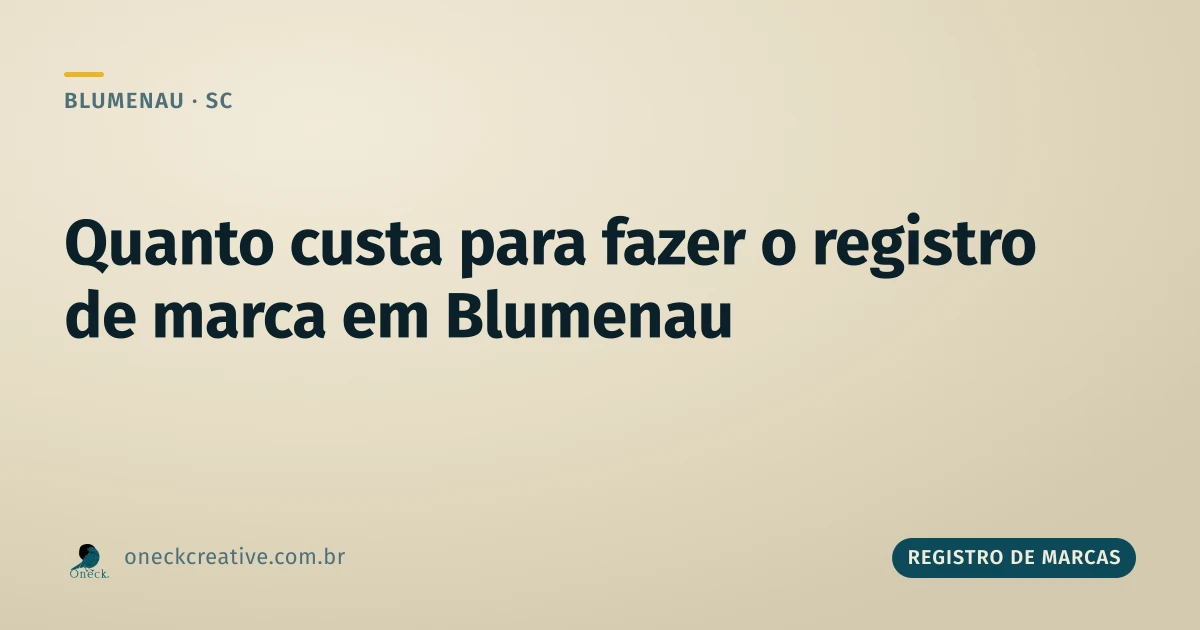 Quanto custa para fazer o registro de uma marca em Blumenau
