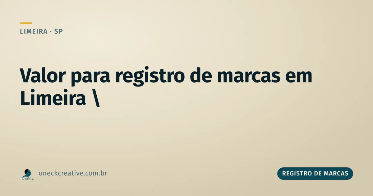 Valor para registro de marcas em Limeira: por que a classe muda a conta