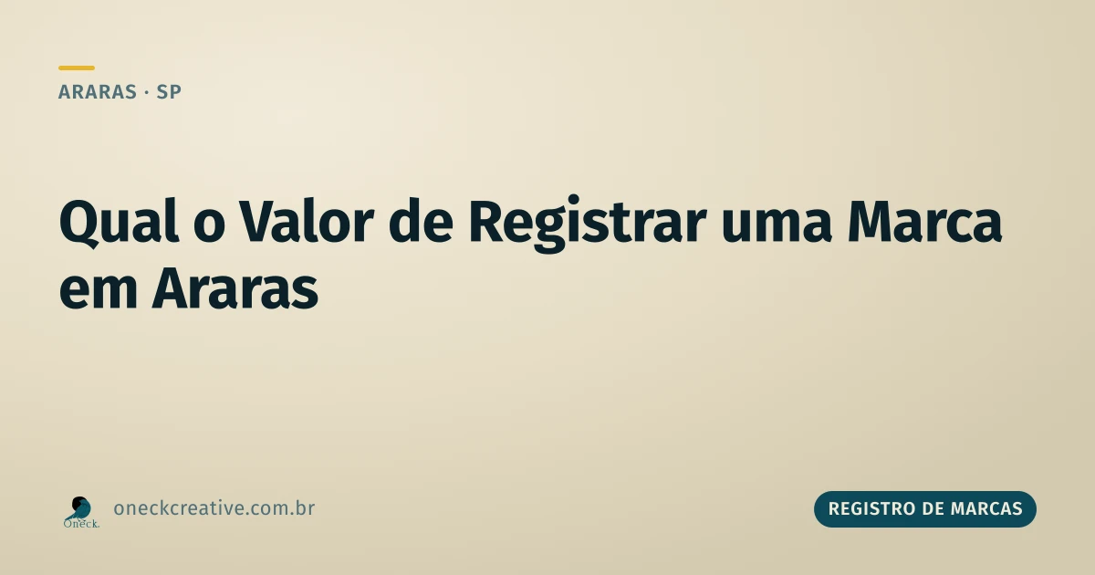 Qual o valor de registrar uma marca: o preço de proteger um nome, em Araras