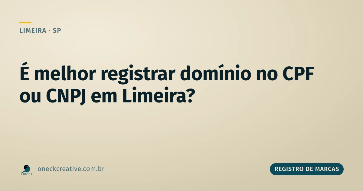 É melhor registrar domínio no CPF ou CNPJ em Limeira?