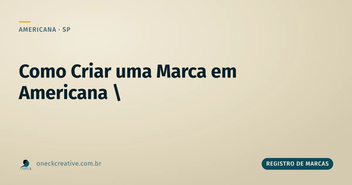 Como criar uma marca em Americana
