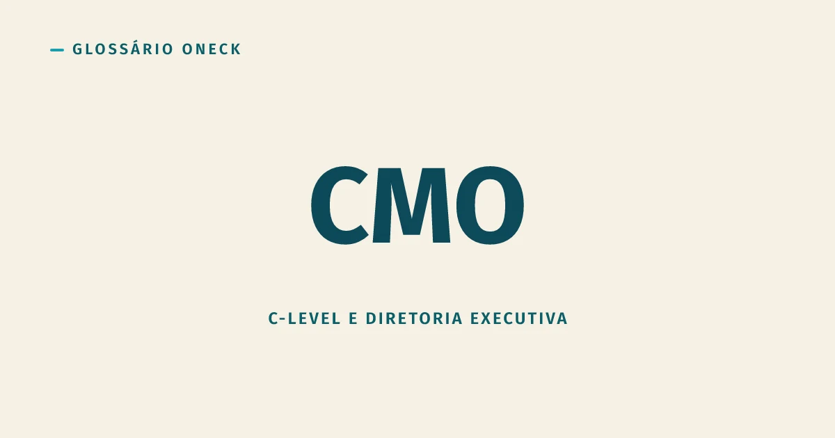 CMO (Chief Marketing Officer): cobrado por vendas de um funil que ele não controla sozinho