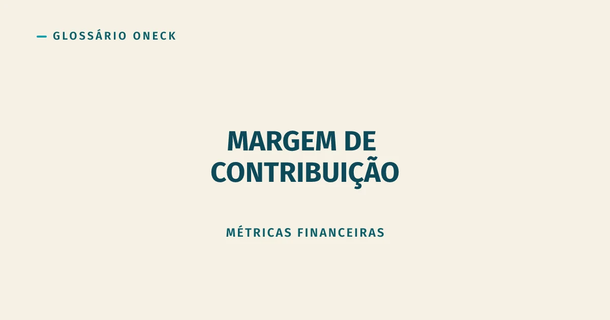 Margem de Contribuição: o que Sobra de Verdade em Cada Venda