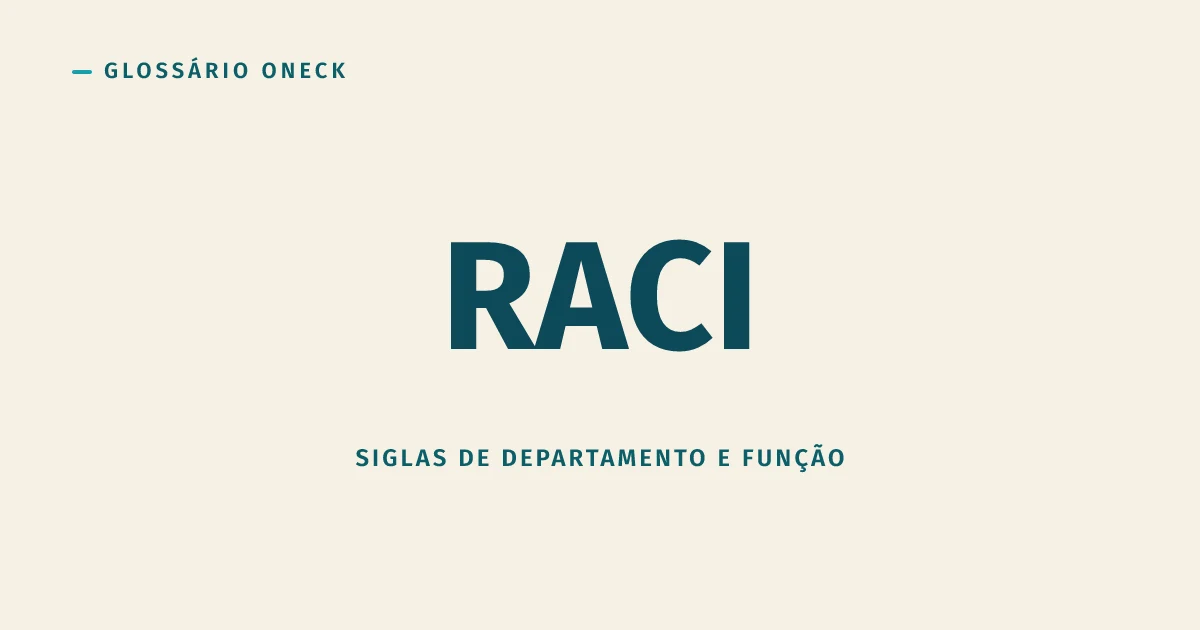 RACI (Matriz de Responsabilidades): a Planilha que Devia Acabar com Confusão de Papel e às Vezes só Esconde