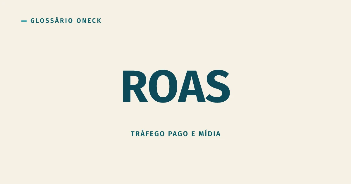 ROAS (Return On Ad Spend): a métrica mais citada e mais mal interpretada da mídia paga