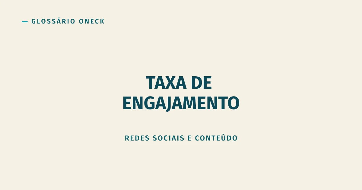 Taxa de Engajamento: o Número que Engana Todo Mundo (Inclusive Você)
