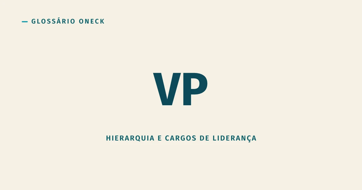 VP (Vice President): o cargo que separa empresa global de empresa que só quer parecer global